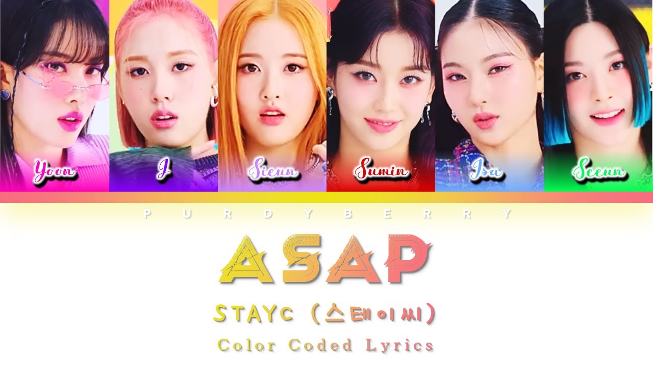 STAYC (스테이씨) – ASAP (Color Coded Lyrics | 가사 | Han/Rom/Eng)