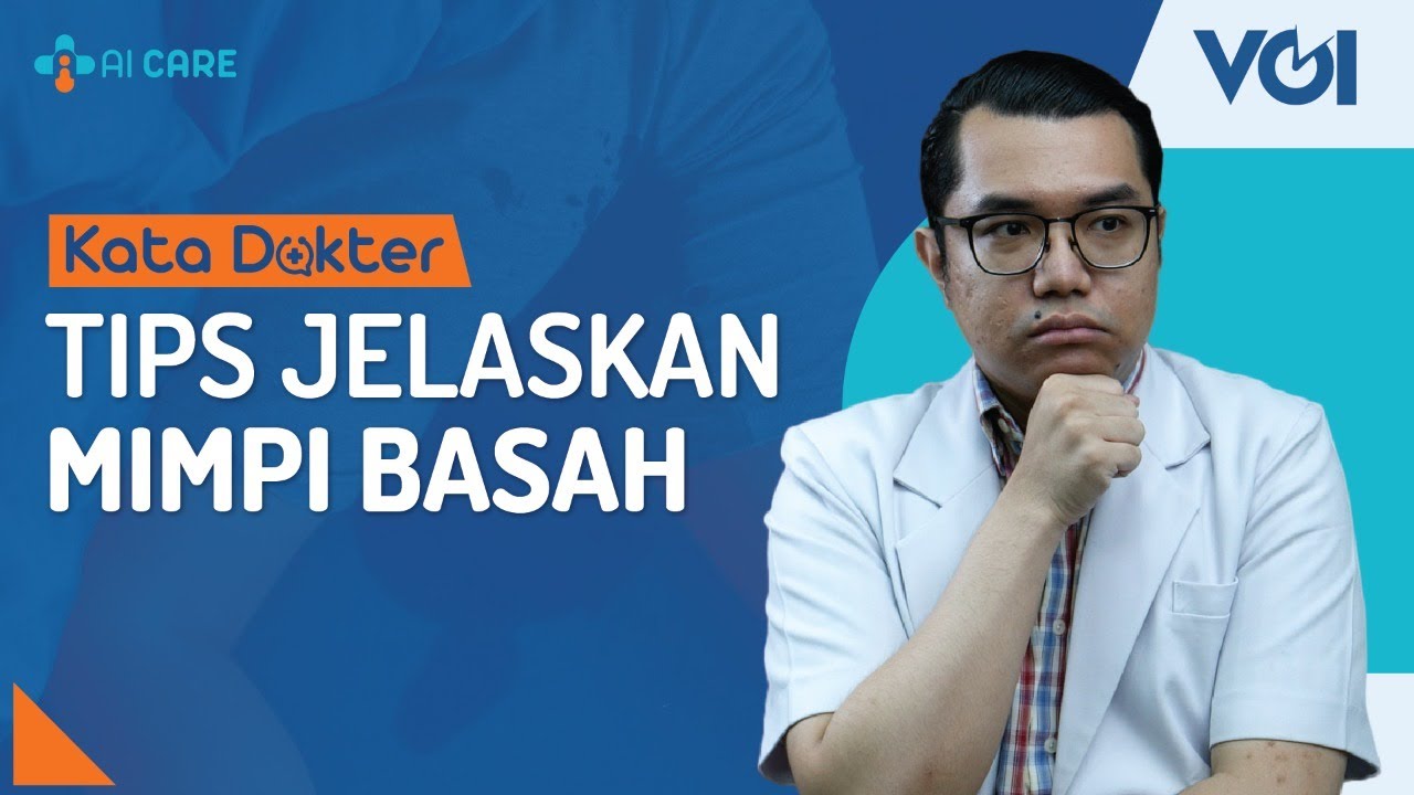 Kata Dokter: Tips Berikan Penjelasan Mimpi Basah Kepada Anak