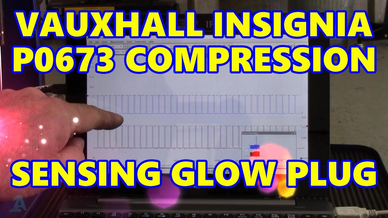 Vauxhall Insignia P0673 Compression Sensing Glow Plug
