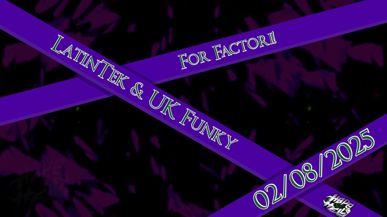 LatinTek & UKFunky For Factori - 02-08-2025