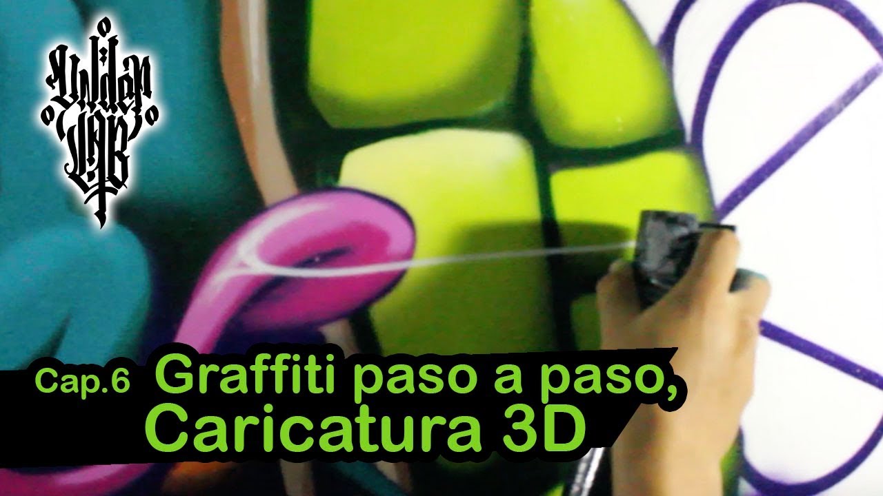 Graffiti paso a paso explicado Caricatura 3d -  UnderLab Mx - Cap.6