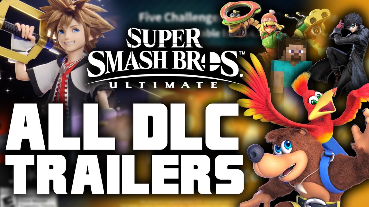Super Smash Bros. Ultimate - All Character Trailers + All DLC Trailers Including Sora