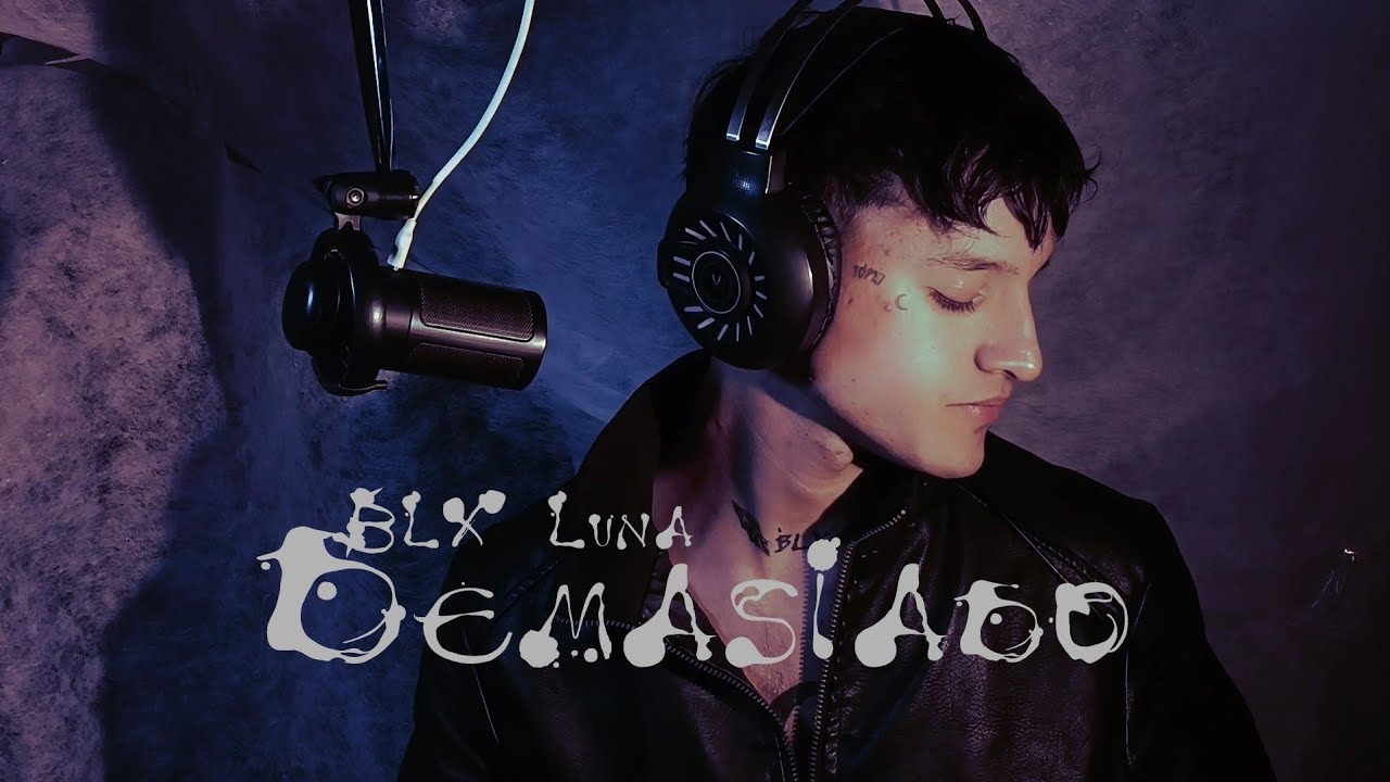 BLX Luna - Demasiado ((Visualizer)) [Bonus Track] Soul Darcknes... 