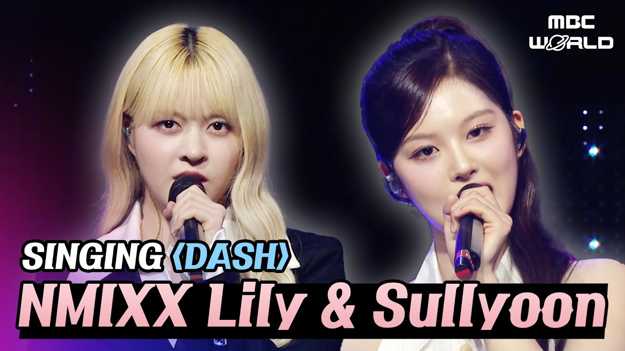 [SUB] LILY and SULLYOON😲 give their all and sing ⟪DASH⟫ #NMIXX #LILY #SULLYOON