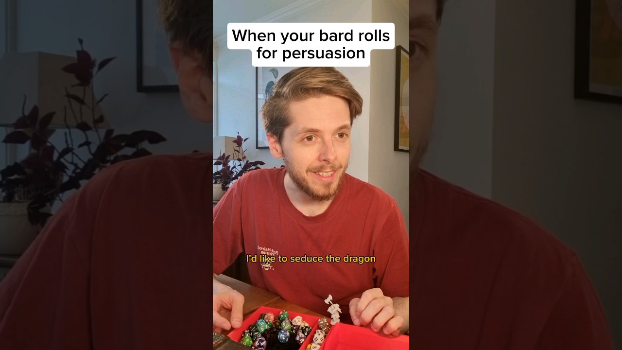 When the bard rolls for... persuasion... 