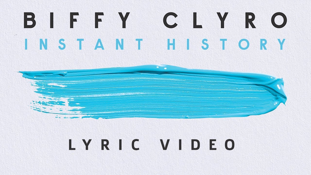 Biffy Clyro - Instant History (LYRICS)
