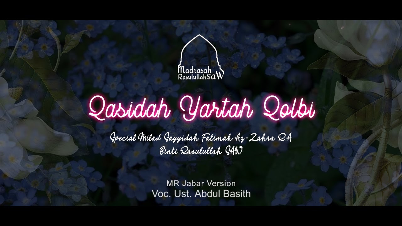 Special Milad Sayyidah Fatimah AzZahra R.A || Qasidah Yartah Qolbi ᴴᴰ