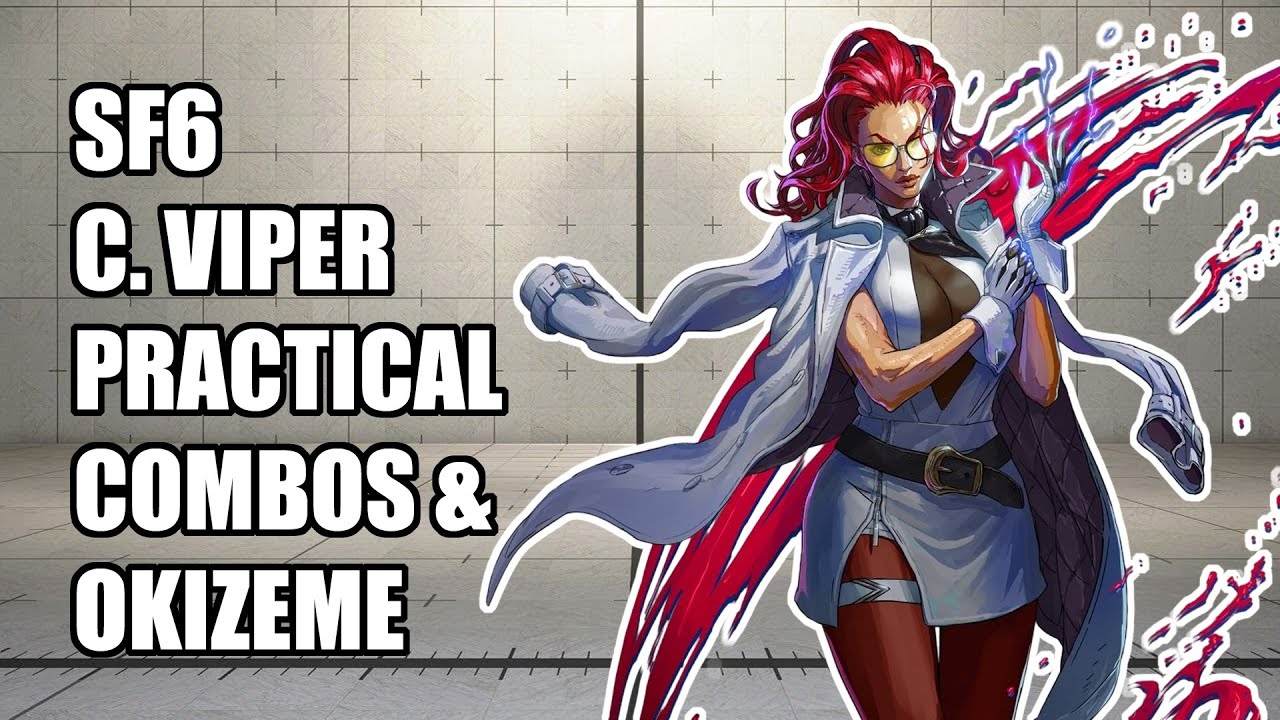 SF6 C. Viper Practical Combo and Okizeme Guide [Street Fighter 6][S3 Ver 20251022]