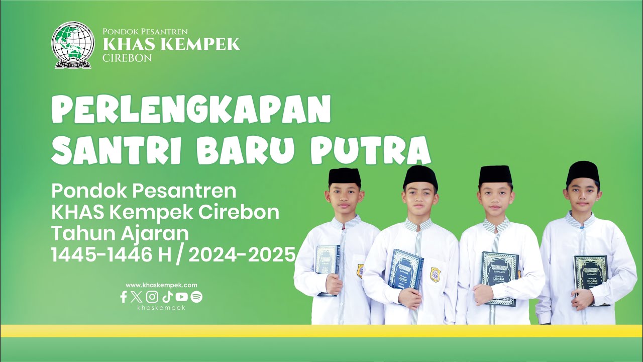 PERLENGKAPAN SANTRI BARU PUTRA - Pondok Pesantren KHAS Kempek 2023