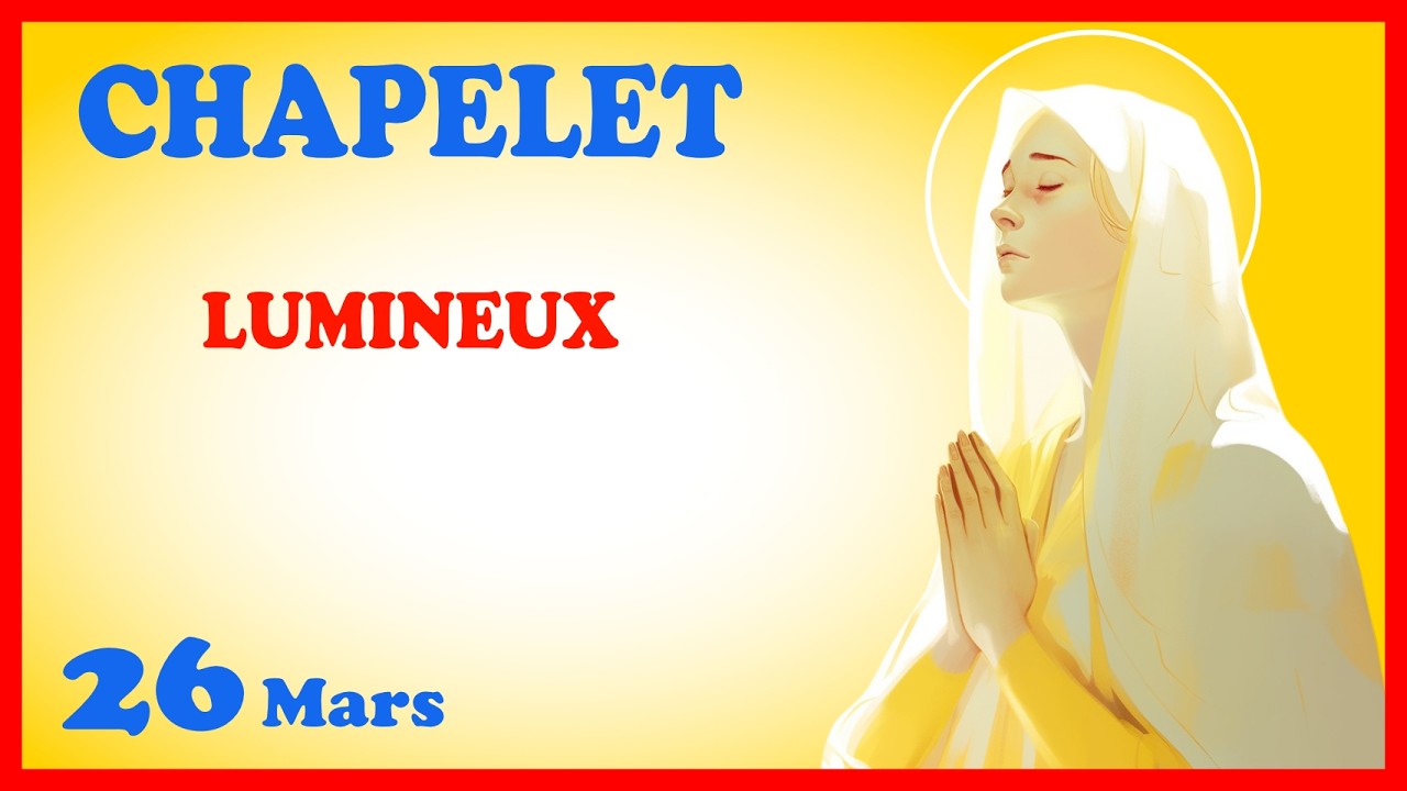 CHAPELET - NDML 🙏 Jeudi 26 Mars