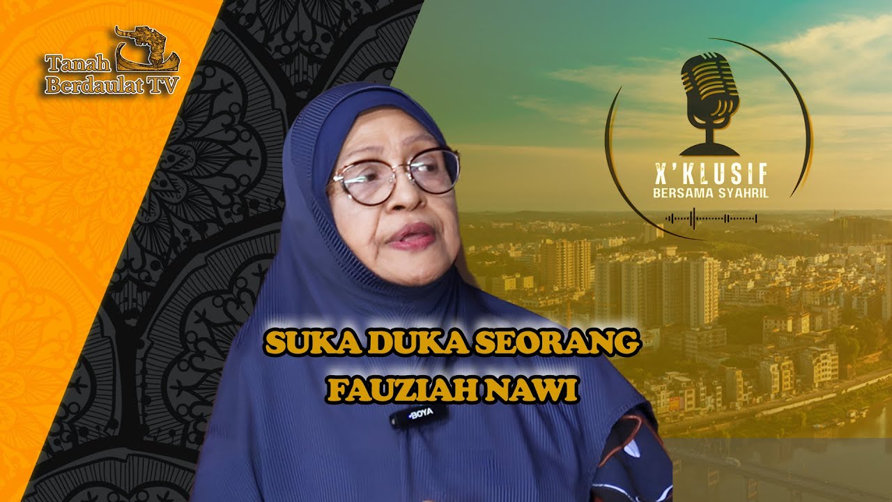 SUKA DUKA SEORANG FAUZIAH NAWI
