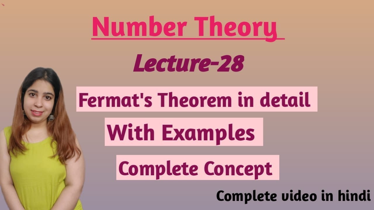 NUMBER THEORY LECTURE-28 FERMAT'S THEOREM IN DETAIL
