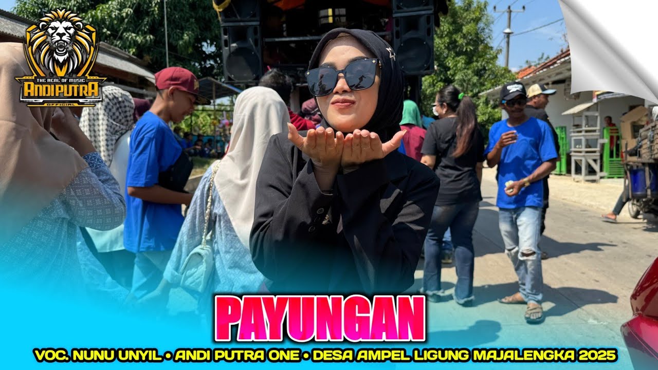 PAYUNGAN | NUNU UNYIL FT. ANDI PUTRA ONE‼️DS. AMPEL LIGUNG MAJALENGKA 2025