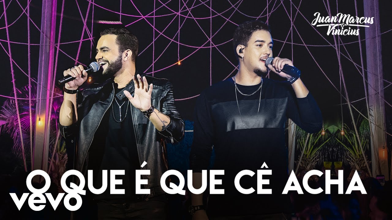 Juan Marcus & Vin&iacute;cius - O Que &Eacute; Que C&ecirc; Acha? (Ao Vivo Em S&atilde;o Jos&eacute; Do Rio Preto / 2019)