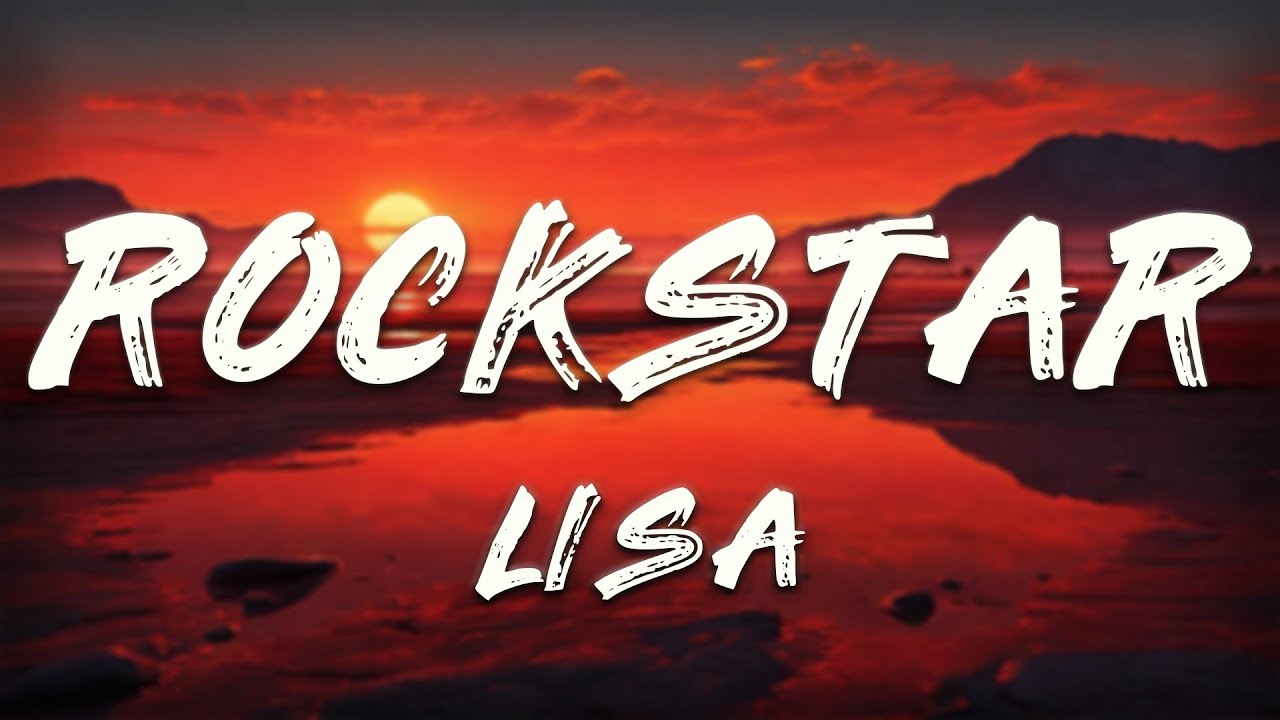 LISA - Rockstar (Clean - Lyrics)