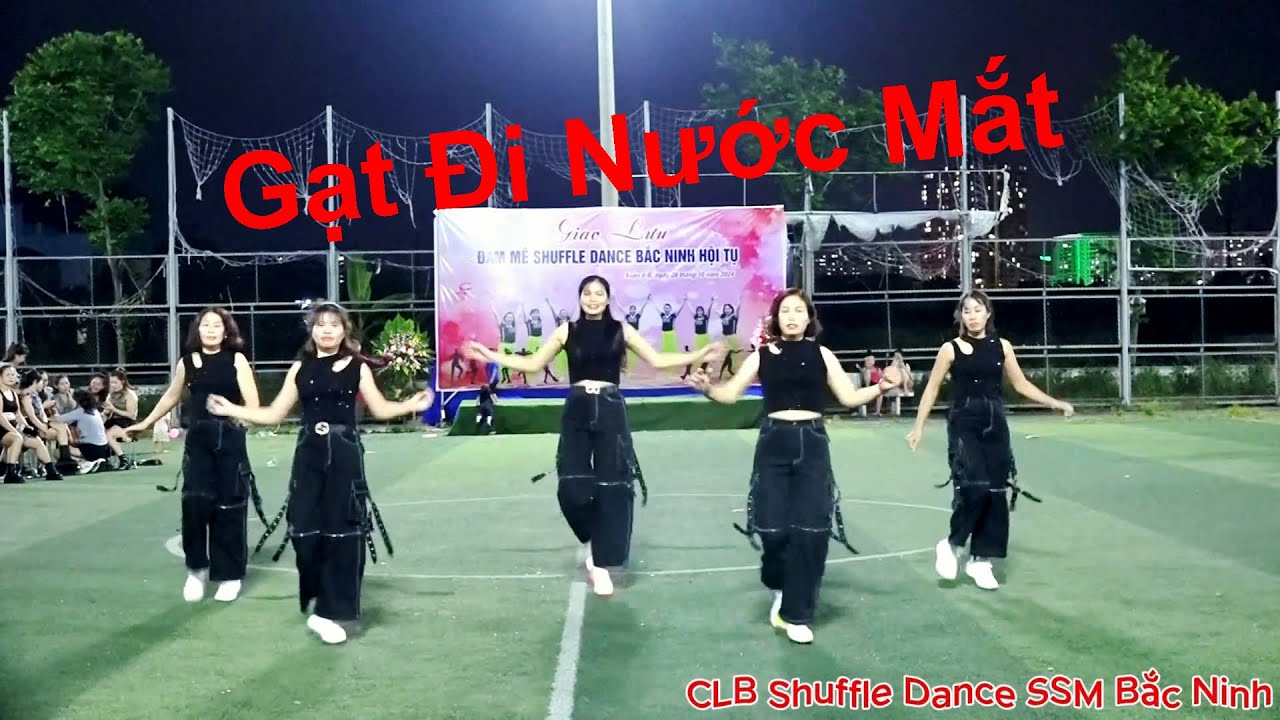 Gạt Đi Nước Mắt I Shuffle Dance I - CLB Sức Sống Mới Bắc Ninh II DV Hứa Mạnh II
