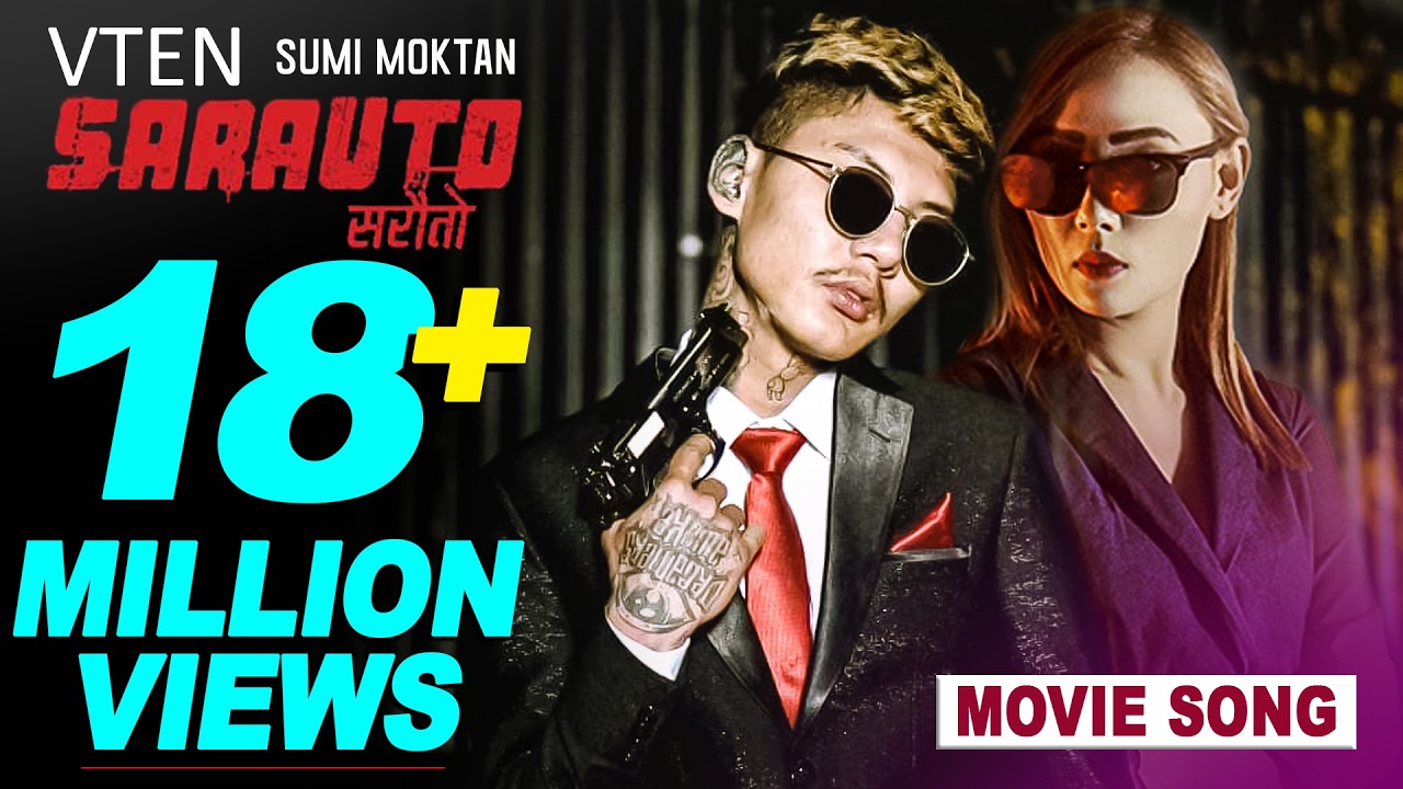 VTEN - SARAUTO (Full Video Song) Ft. Sumi Moktan | SARAUTO | Nepali Movie Song