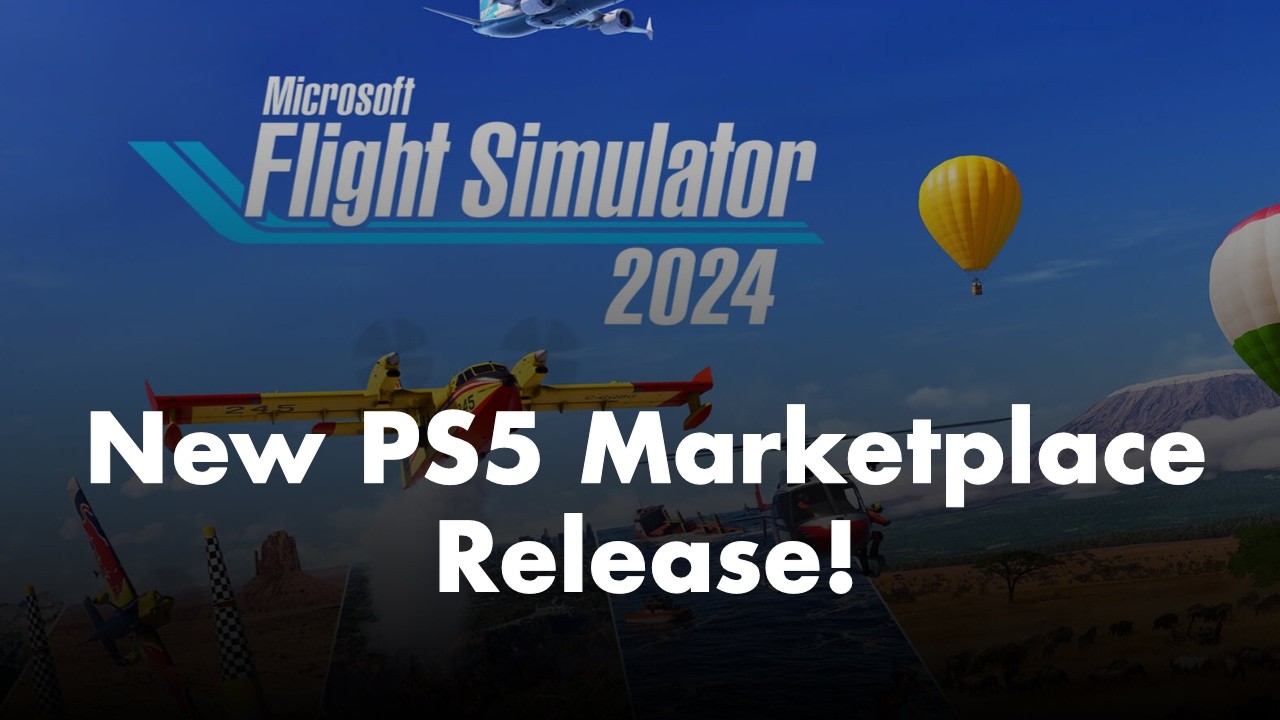 Microsoft Flight Simulator 2024 | Что нового на торговой площадке PS5!