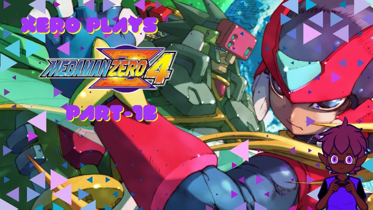 Xero Plays: Megaman Zero 4 - Part 1B: Gotta love technical difficulties