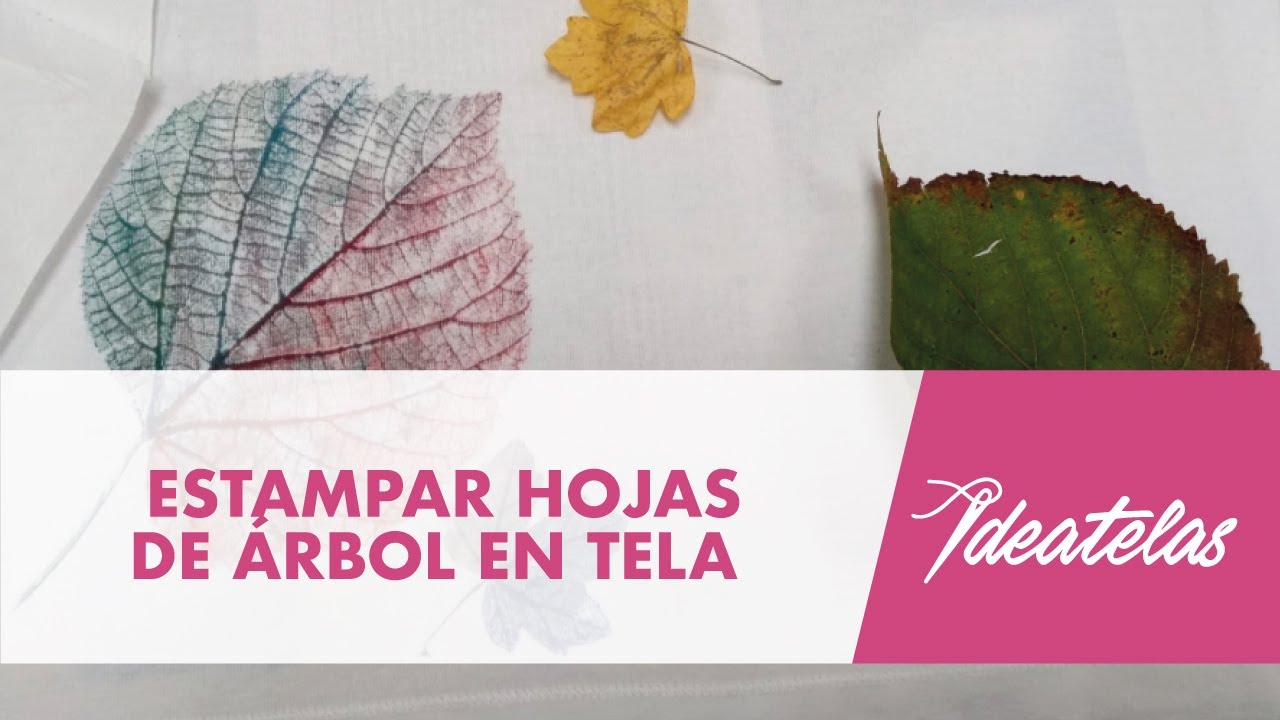 #IdeaTelas - Cómo estampar hojas de árbol en tela