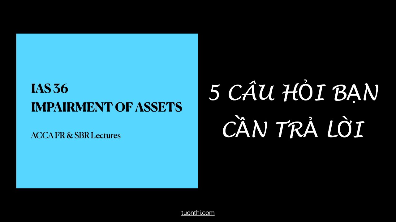 IAS 36 Impairment of Assets | ACCA FR & SBR Lectures