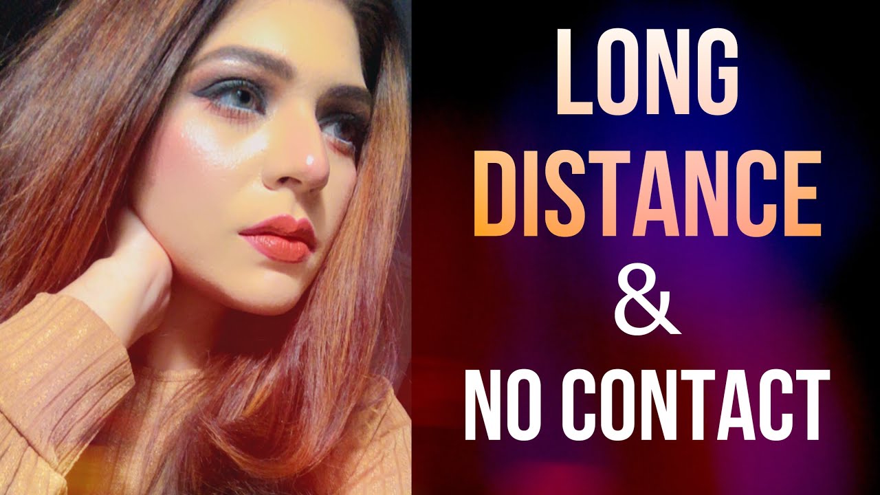 Long Distance Relationships & No Contact | Hindi-Urdu