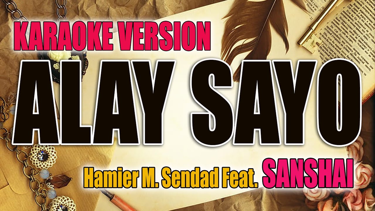 Alay Sayo - Sanshai | KARAOKE LYRICS VERSION