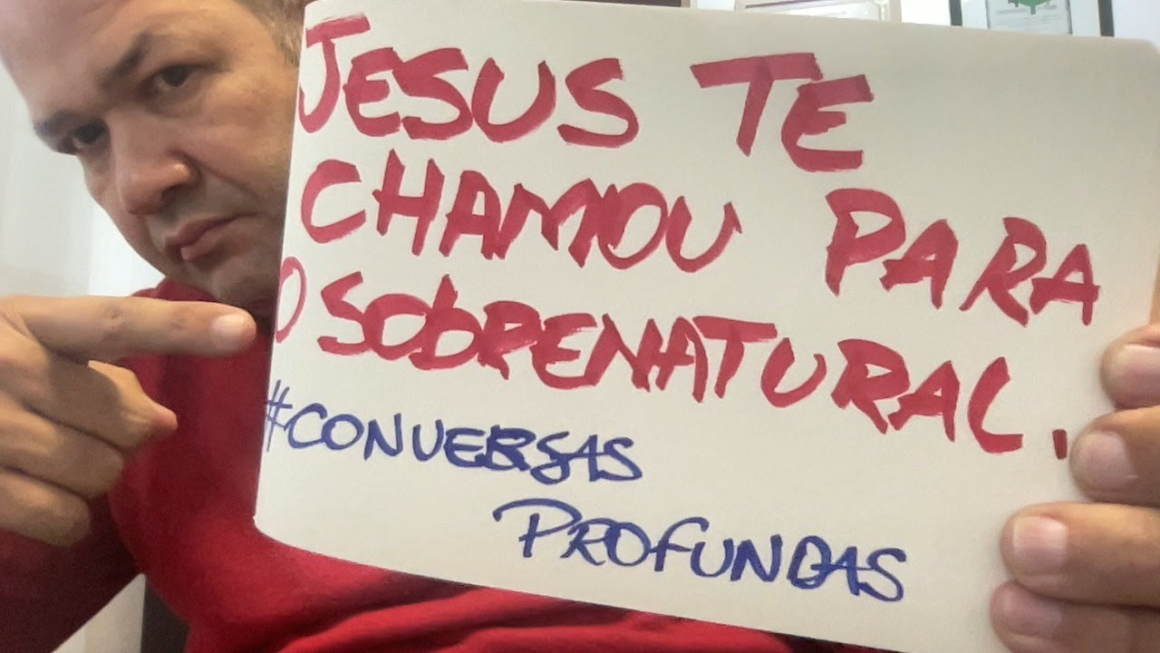 DEUS TE CHAMOU PARA O SOBRENATURAL!    #CONVERSASPROFUNDAS-16