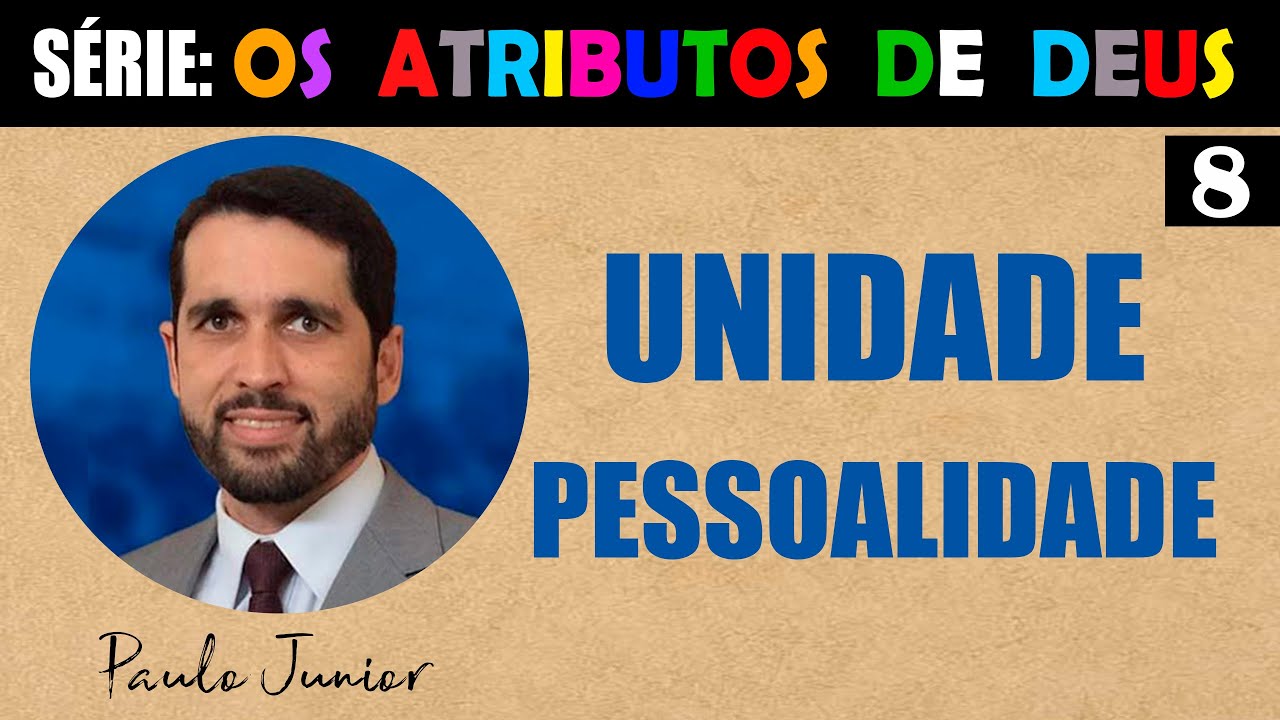 Unidade & Pessoalidade - Paulo Junior