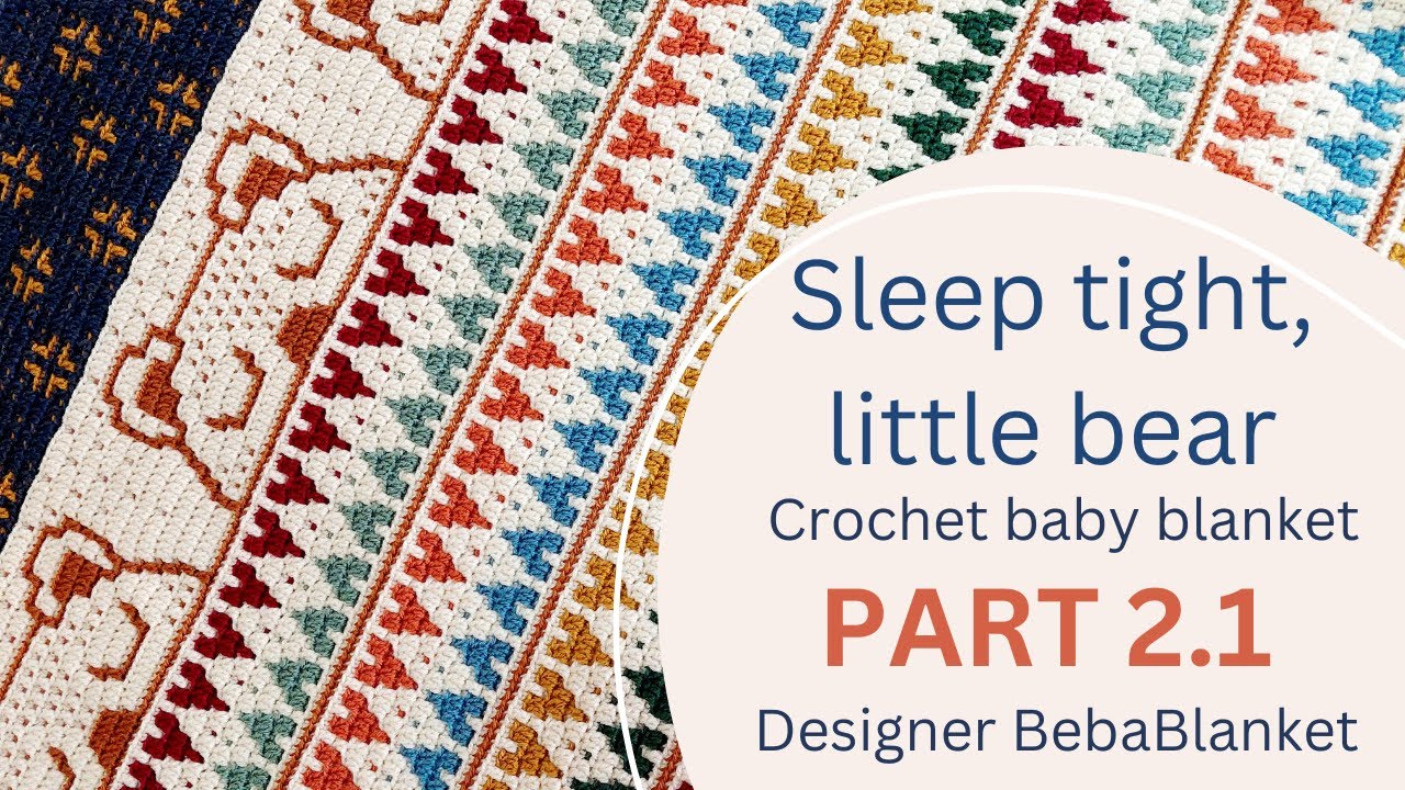 Mosaic crochet baby blanket pattern Sleep Tight, Little Bear step-by step. PART 2.1 @BebaBlanket