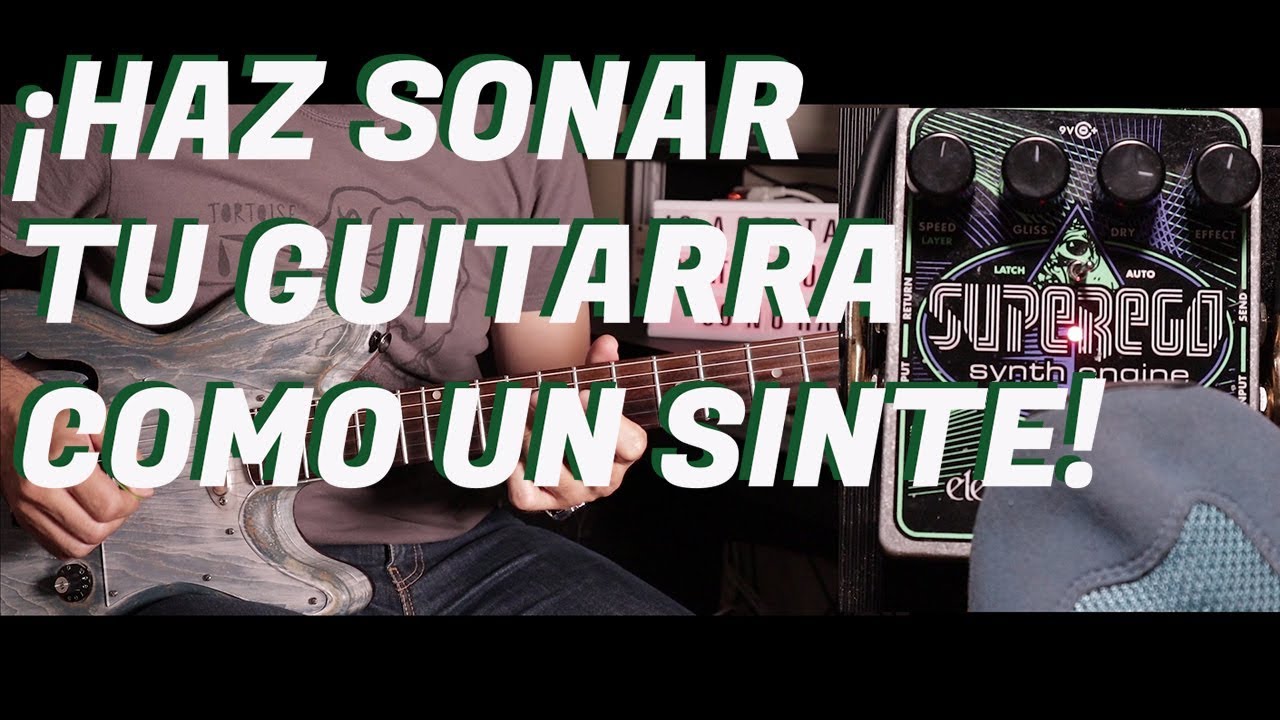 EHX SUPEREGO | Análisis y modos de uso. Configuraciones favoritas. ¡Guitarra sonando como un sinte!