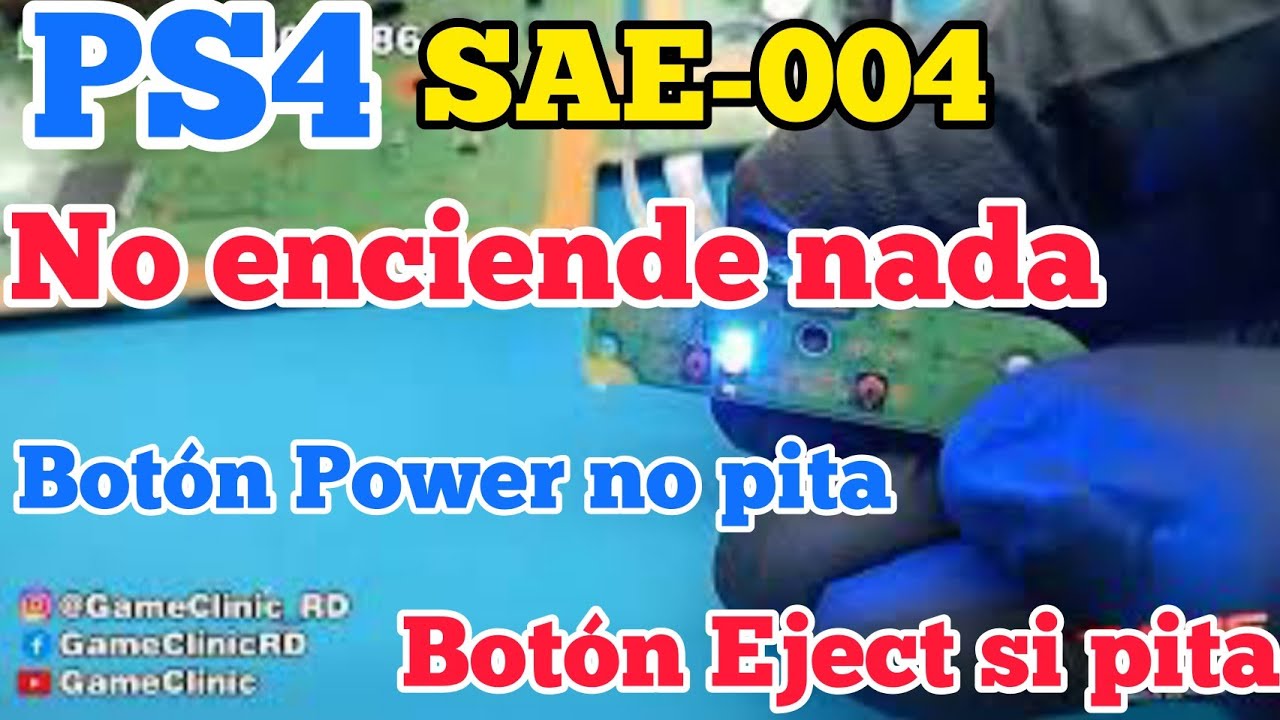PS4 Slim SAE-004 Botón Power No pita, Botón Eject si pita, la consola no enciende nada.
