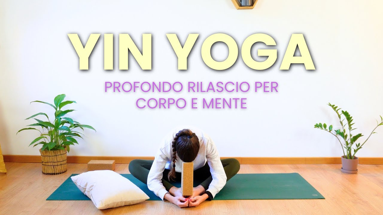 YIN YOGA Profondo Rilascio | Pratica per Rilassare Corpo e Mente