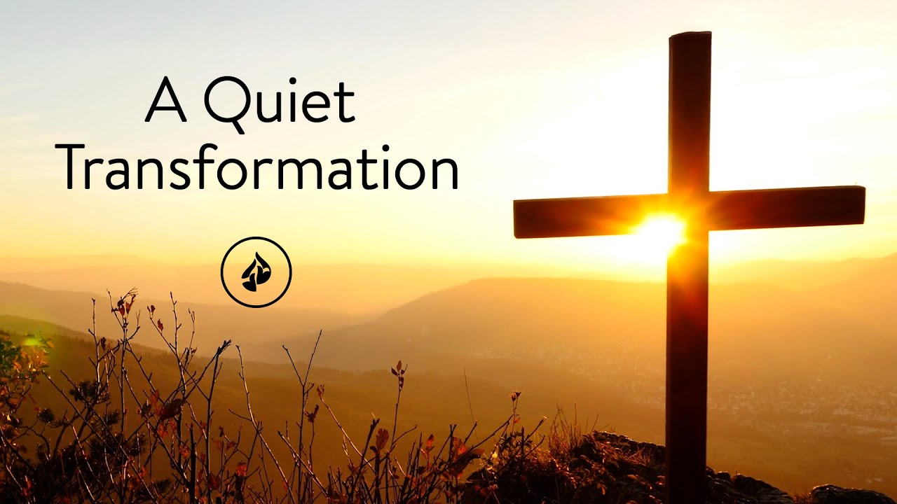 A Quiet Transformation