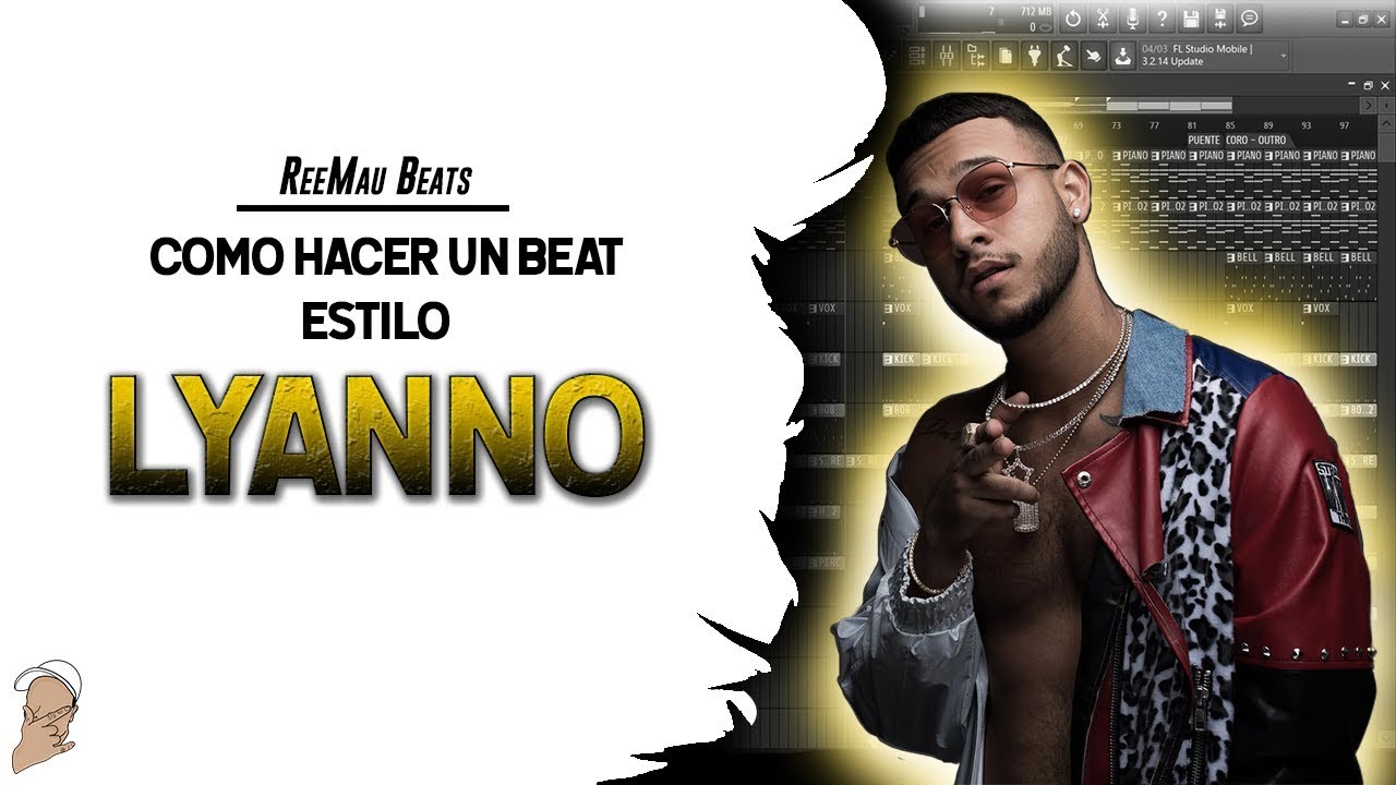 C&oacute;mo hacer un BEAT estilo LYANNO en 2019 | Fl Studio 20
