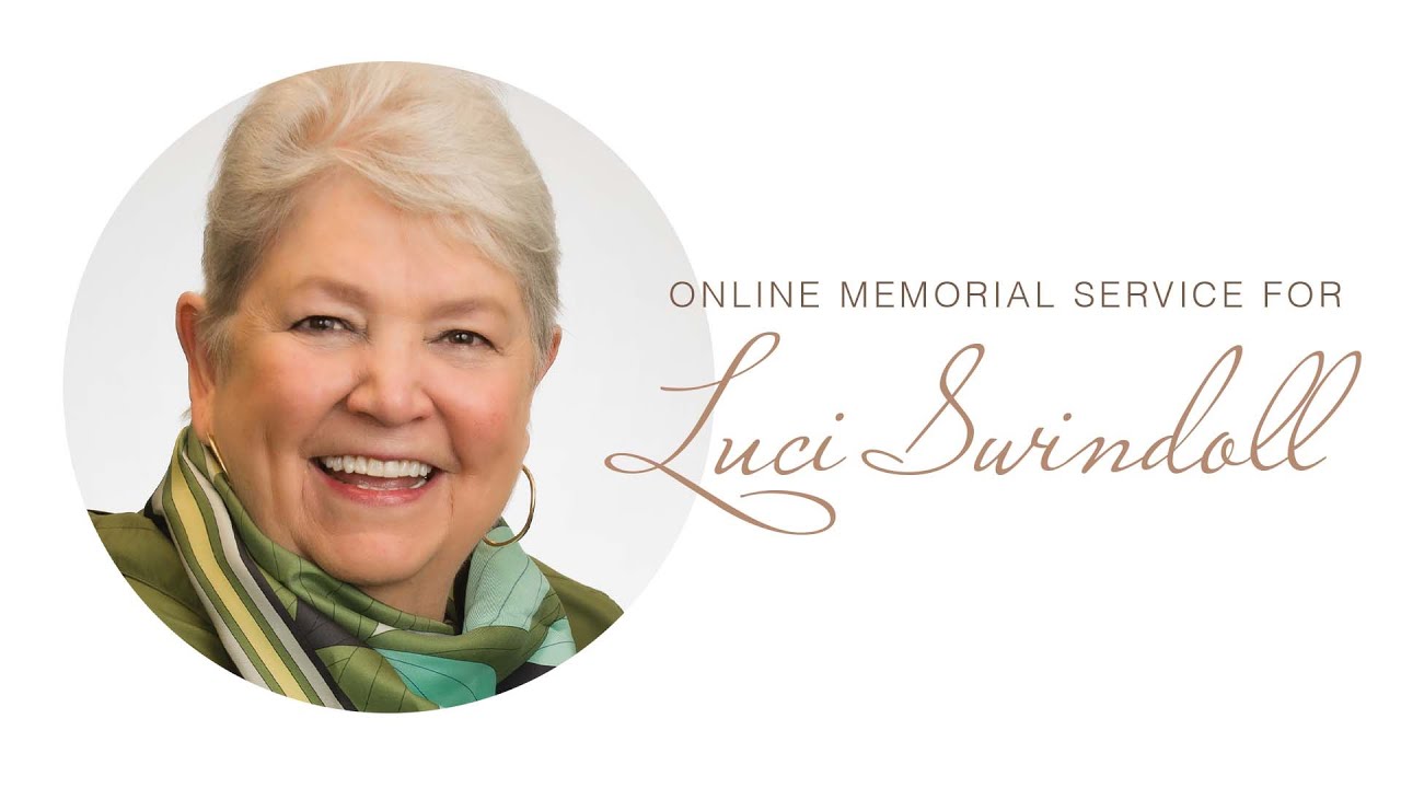 Luci Swindoll - A Celebration of Life