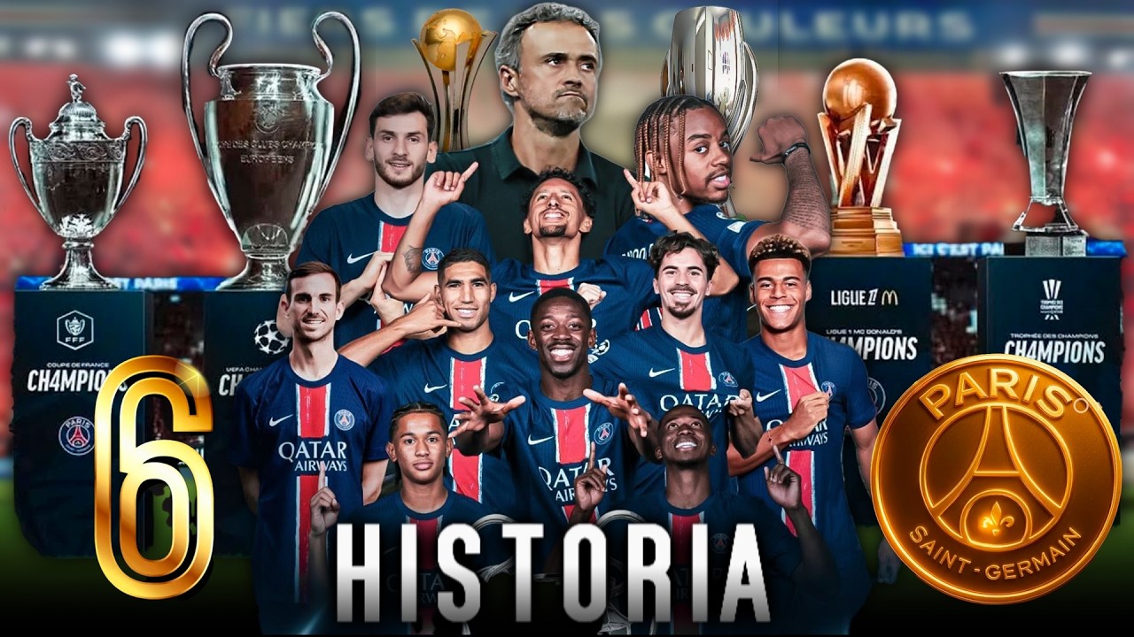 EL SEXTETE DEL PSG 2025 | HISTORIA COMPLETA