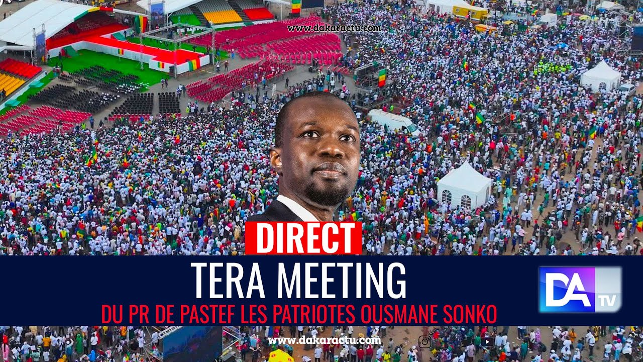 [🛑DIRECT / DUPLEX ] Tera Meeting au stade LSS: Ousmane Sonko et le rendez-vous d&eacute;cisif&hellip;