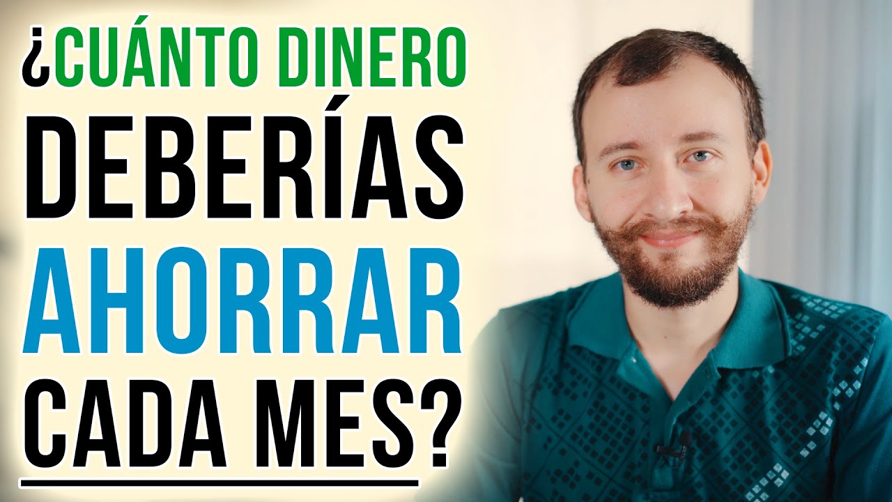 ¿Cuánto Dinero Deberías Ahorrar Cada Mes?