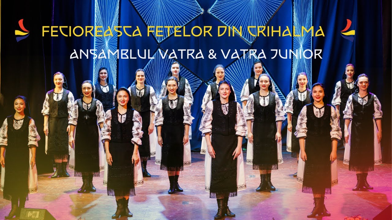 Fecioreasca Fetelor din Crihalma – Ansamblul Vatra & Vatra Junior 🇷🇴