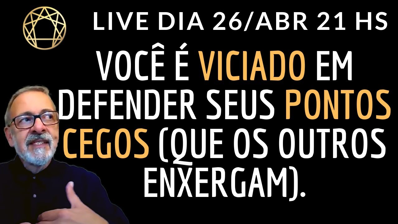 VOCÊ É VICIADO EM DEFENDER SEUS PONTOS CEGOS (QUE OS OUTROS ENXERGAM).
