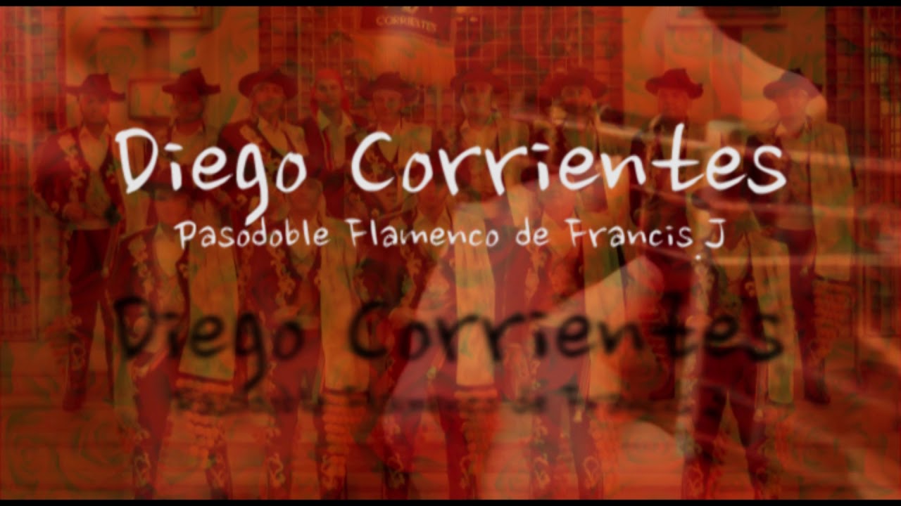 Diego Corrientes (Pasodoble Flamenco) de Francis J