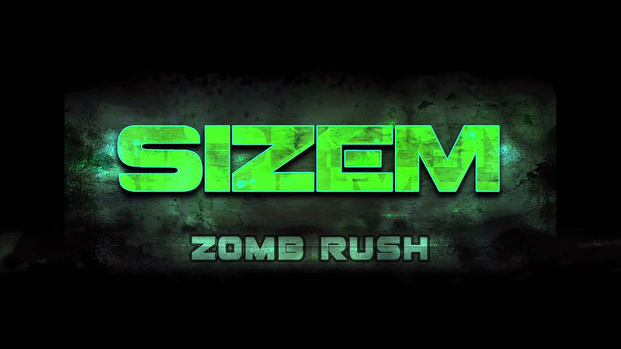 Sizem - Zomb Rush (Full HQ)