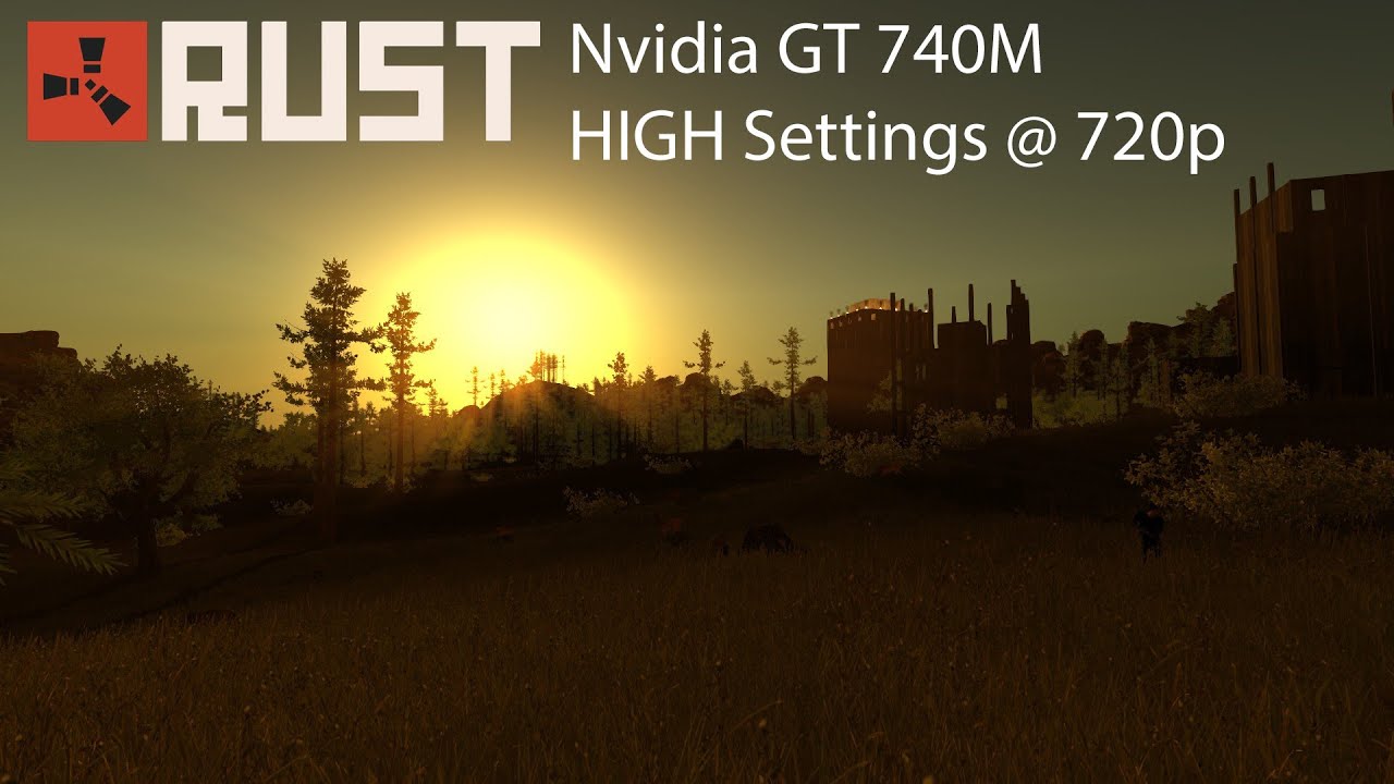 RUST: GT 740M 2GB i5-3230M