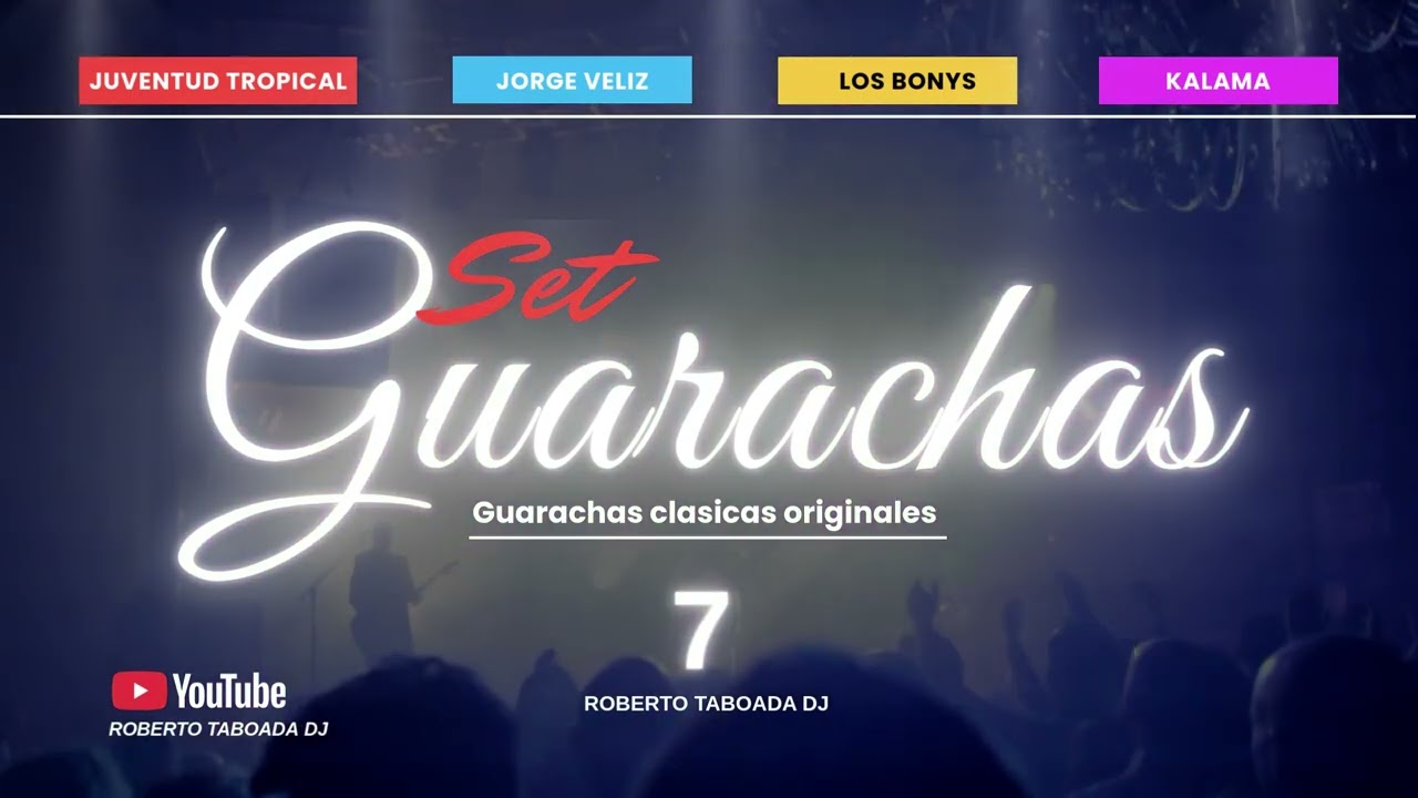 SET GUARACHAS CLASICAS ORIGINALES 7 (ROBERTO TABOADA DJ)