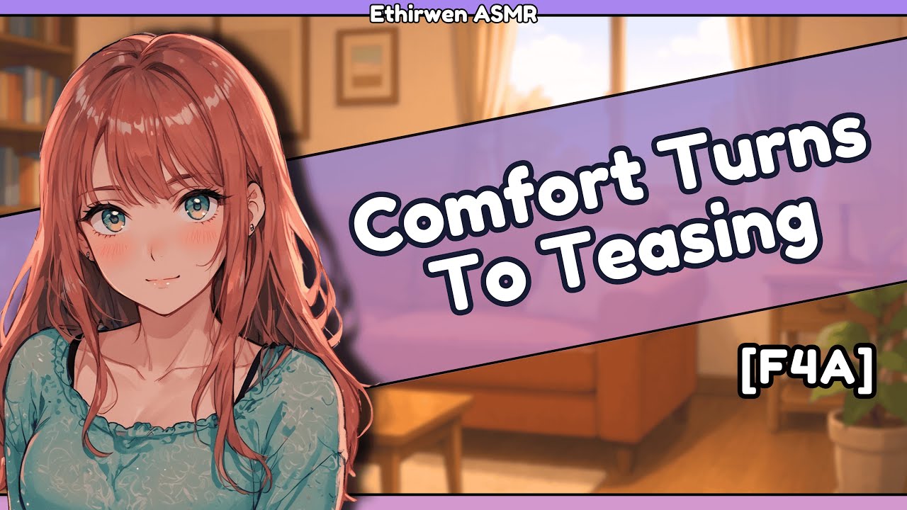 [F4A] Comfort Turns To Teasing [Friends to Lovers?] [Touch Starved Listener] | ASMR  Roleplay
