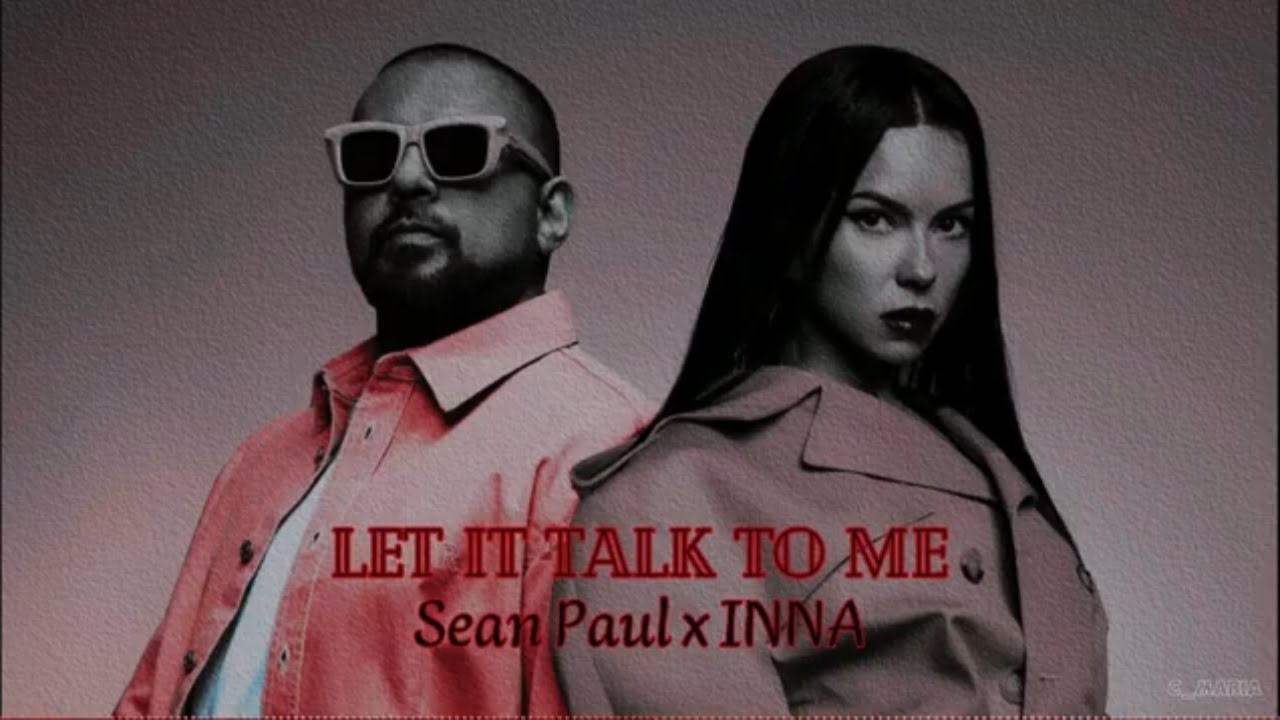 Nightcore Let It Talk To Me * Sean Paul x INNA