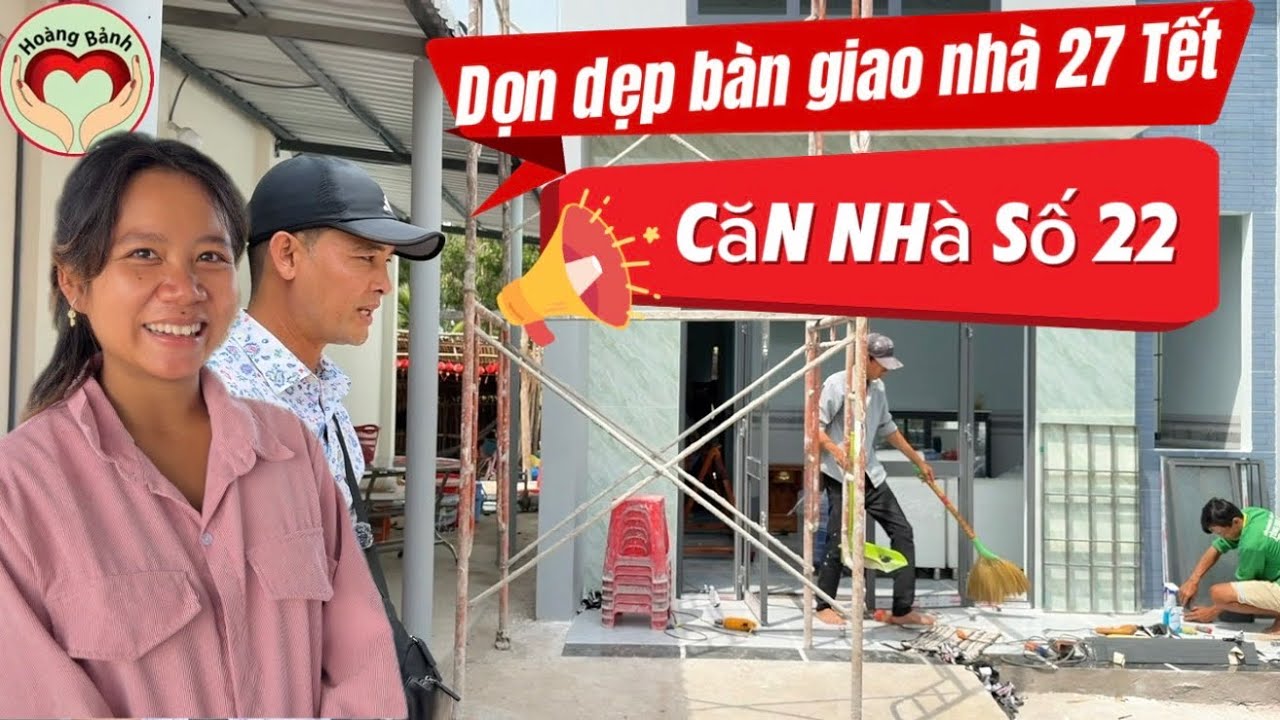 Khâu dọn nhà con anh Tùng kịp Tết 