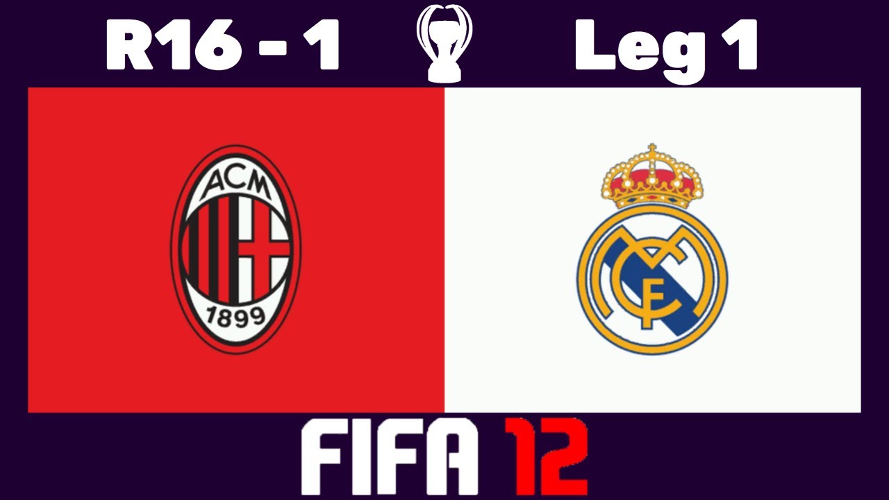 🏆 FIFA 12 Sim Cup - 🇮🇹 Milan vs. Real Madrid 🇪🇸 - Round of 16 - 1 - Leg 1 🎮