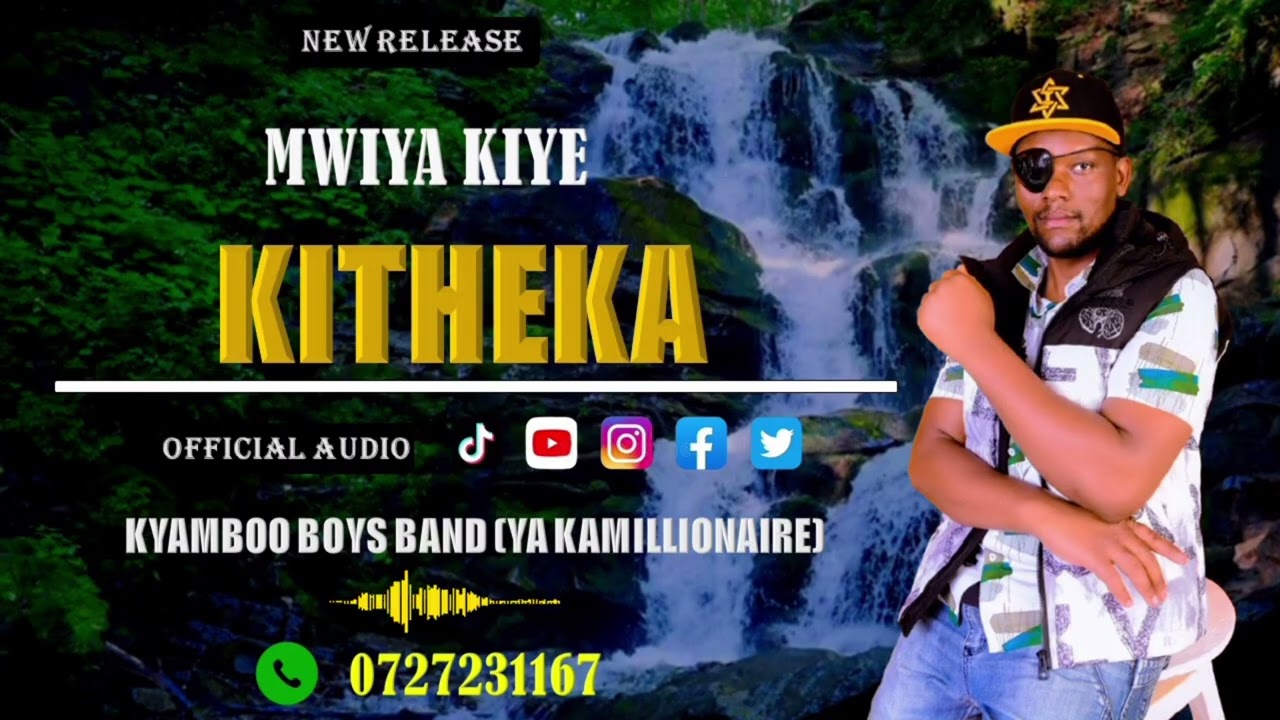 KITHEKA (OFFICIAL AUDIO) _BY_ KYAMBOO BOYS BAND YA KAMILLIIONAIRE